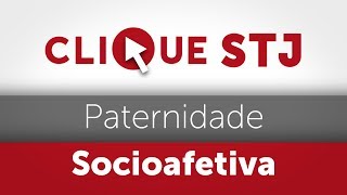 Clique STJ  Paternidade Socioafetiva 05102018 [upl. by Hadihsar266]