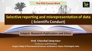 Selective reporting and misrepresentation of data  Scientific Conduct [upl. by Budd]