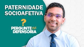 Paternidade socioafetiva O que é Como fazer o reconhecimento [upl. by Ellezaj]